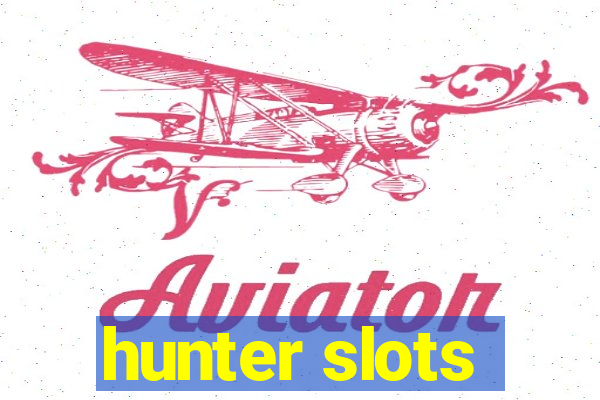 hunter slots